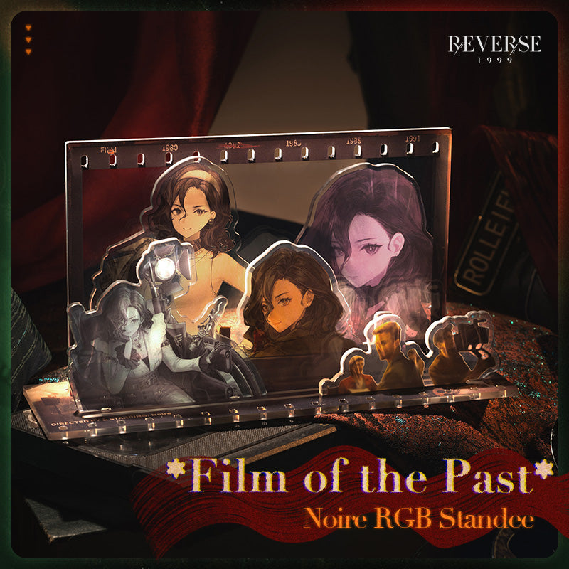 Reverse: 1999 "Film of the Past" Noire RGB Standee